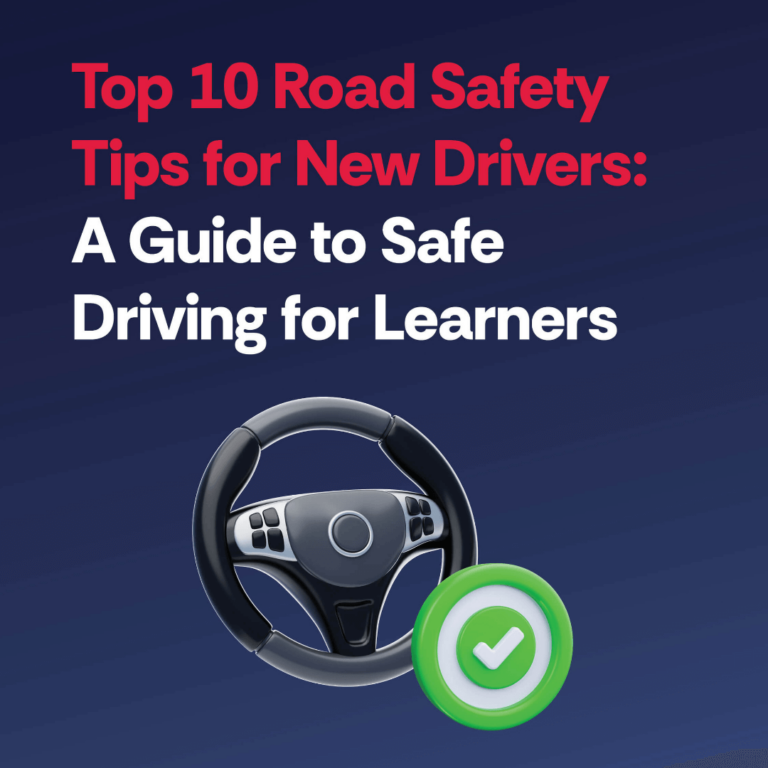 Top 10 Road Safety Tips for New Drivers
